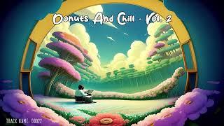 Donuts And Chill - Vol. 2: 45 minutes of Chill J Dilla Beats