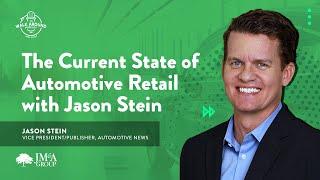 The Current State of Automotive Retail with Jason Stein | S01E05 | The Walk Around Podcast