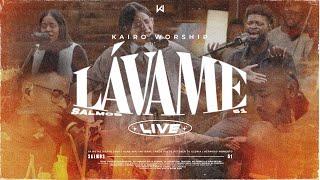 Lávame (Salmos 51) - Kairo Worship (Sesión Acústica) Live