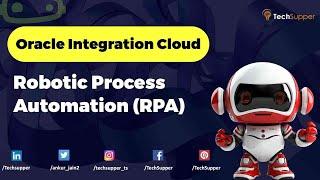 Introduction of Robotic Process Automation RPA | Oracle Integration Cloud | OIC |Oracle Cloud | #oic