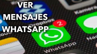 CÓMO LEER MENSAJES DE WHATSAPP SIN QUE TU CONTACTO SE ENTERE