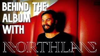 Behind The Album with Northlane