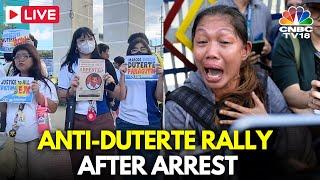 LIVE: Anti-Duterte Rally After The Philippine Ex-President Was Arrested at Manila Airport | N18G