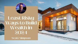 Least Risky Ways To Build Wealth In 2024!! Real estate investing!!