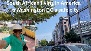 South Africans living in America |  Is Washington DC a safe city?