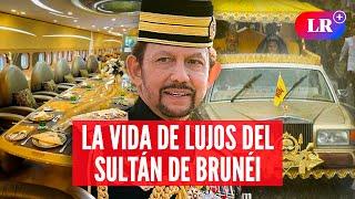 ¿Quién es el sultán de Brunéi que visita Perú y cuya fortuna asciende los USD 20.000 millones? | #LR