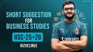 Sort Suggestion for Business Studies| HSC-25+26।Rizve,JnU