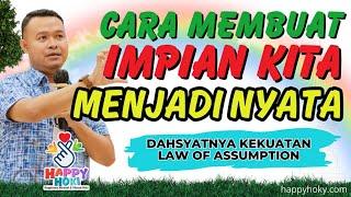  OM BIMO -  CARA MEMBUAT MIMPI JADI KENYATAAN - LAW OF ASSUMPTION