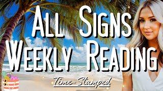 All Signs Weekly Reading June 16th-22nd  Time Stamped ️