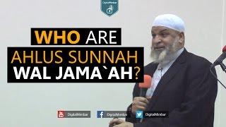 Who are Ahlus Sunnah wal Jama`ah? - Karim AbuZaid