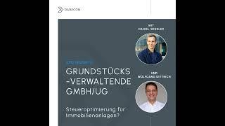 #83 GRUNDSTÜCKSVERWALTENDE GMBH/UG - Die STEUEROPTIMIERUNG für IMMOBILIENANLAGEN? - Mit WP StB Wo...