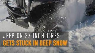 Jeep JK with 37's gets STUCK in deep snow in the Ghost