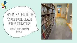 Take a Tour of the Peabody Public Library Before our Renovations!!