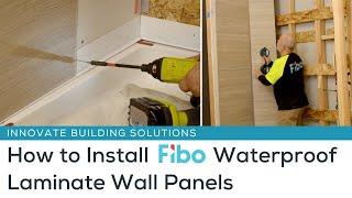 How to Install Fibo Waterproof Laminate Wall Panels - Step by Step Training Guide