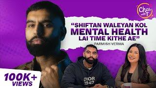 Parmish Verma Interview | Marriage, Fatherhood, Mental Health | Chai with T | Tarannum Thind