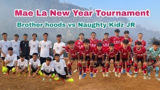 Mae La New Year Tournament Naughty Kidz JR vs Brother hoods best Game ️