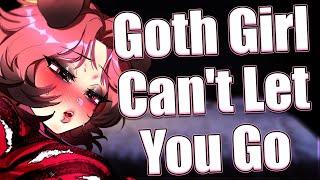 Goth Girl Can't Let You Go ︎ [Gentle] [Goth Girl] [Confession]