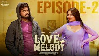 Love Melody || Episode - 2 || Umar || Pooja Yadam || Telugu Web Series 2025  || Infinitum Media