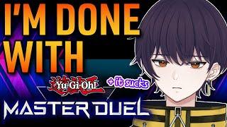 I'm done with Yu-Gi-Oh! Master Duel