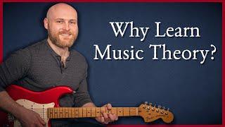 Why Should You Learn Music Theory?