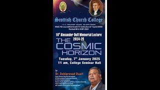 10th Alexander Duff Memorial Lecture || THE COSMIC HORIZON