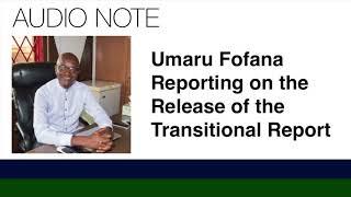 Umaru Fofana Reporting on the Release of the Transitional Report