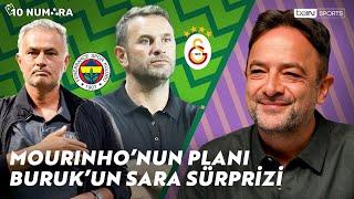 Fenerbahçe - Galatasaray, Mourinho vs Buruk | Uğur Meleke Yorumluyor | 10 Numara Derbi Özel