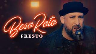 Beso Roto, Fresto Music - Video Oficial