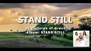 "Stand Still" by Pictures of Grace || Minus One