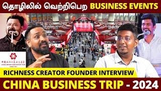 Entrepreneurs Self Developement மூலம் தொழிலில் வெற்றிபெற | China Business Trip | Richness creator