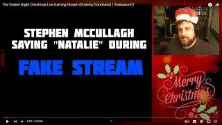 Stephen McCullagh (Votesaxon07) Says Natalie's Name During "Live" (Fake) Stream