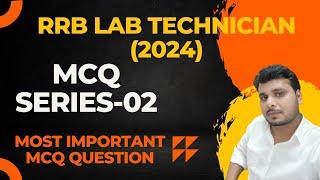 RRB Lab technician Important Questions ##Lecture 2##Lab technician ##Important Question ##MCQ Series