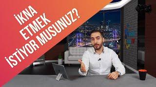 Satışta 6 İkna Yöntemi - İkna Teknikleri