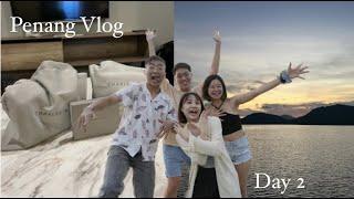 Penang Trip Part 2