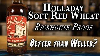 Holladay Soft Red Wheat: Rickhouse Proof Review | AmericanWhiskeyTheReview.com