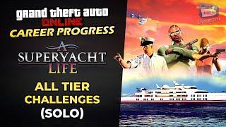 GTA Online Career Progress - A Superyacht Life [All Tier Challenges - Solo]