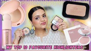 My Favourite Top 10 go-to Highlighters || Affordable to High end