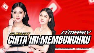 FUNKOT - CINTA INI MEMBUNUHKU [D'MASIV] NEW 2024 BY DJ ALMIRA BERTO