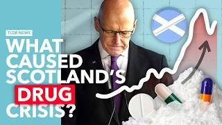 Scotland’s Drug Crisis Explained