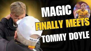 The Moment Wolves TOMMY DOYLE Met Magic Moss his Number 1 Fan