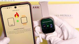 HK9 PRO MAX PLUS Smart Watch Connect To Phone