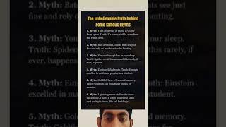 Facts behind famous myths!  Time to unlearn lies!  Explore reality! 
