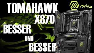 MSI X870 Tomahawk WiFi - Bestes Tomahawk Board seitdem es Tomahawk gibt!