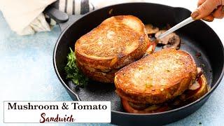 Mushroom Tomato and Cheese Sandwich