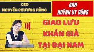 NGUYỄN PHƯƠNG HẰNG- những thước phim GIAO LƯU cuối cùng tại ĐẠI NAM ||LÃ BẤT NHƠN #nguyenphuonghang