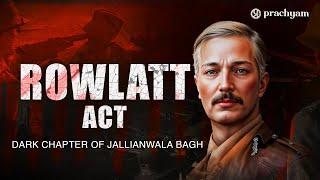 Dark Chapter of British Rule | Rowlatt Act & Jallianwala Bagh | Prachyam