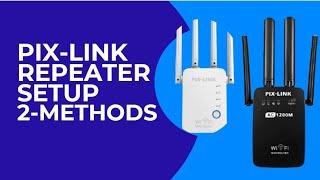 Pix-Link WIFI Repeater Setup using 2 Methods | 192.168.7.1 | 192.168.1.254