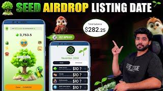 SEED AIRDROP LISTING || SEED AIRDROP PRICE 1$ || SEED WITHDRAWAL || SEED LISTING DATE | SEED AIRDROP