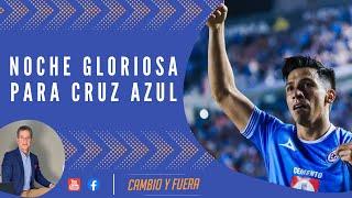 Noche gloriosa para Cruz Azul