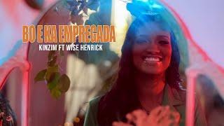 kinzim ft Wise Henrick - Bo e Ka Empregada ( Official music video ) Album SE7ENT MONTH